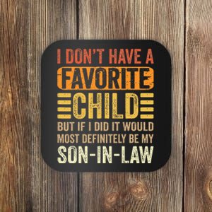 My Favorite Child Most Definitely My Soninlaw Funny Coaster