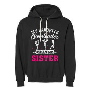 My Favorite Cheerleader Calls Me Sister Cheerleading Garment-Dyed Fleece Hoodie