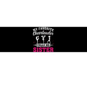 My Favorite Cheerleader Calls Me Sister Cheerleading Bumper Sticker