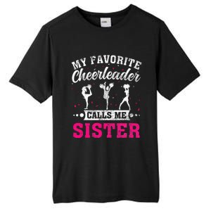 My Favorite Cheerleader Calls Me Sister Cheerleading Tall Fusion ChromaSoft Performance T-Shirt