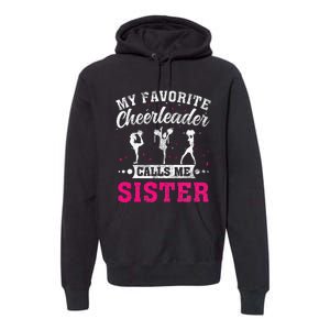 My Favorite Cheerleader Calls Me Sister Cheerleading Premium Hoodie