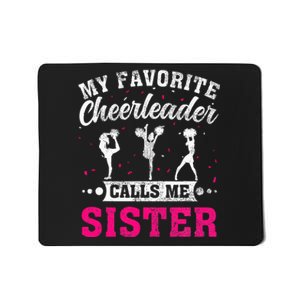 My Favorite Cheerleader Calls Me Sister Cheerleading Mousepad