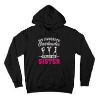 My Favorite Cheerleader Calls Me Sister Cheerleading Tall Hoodie