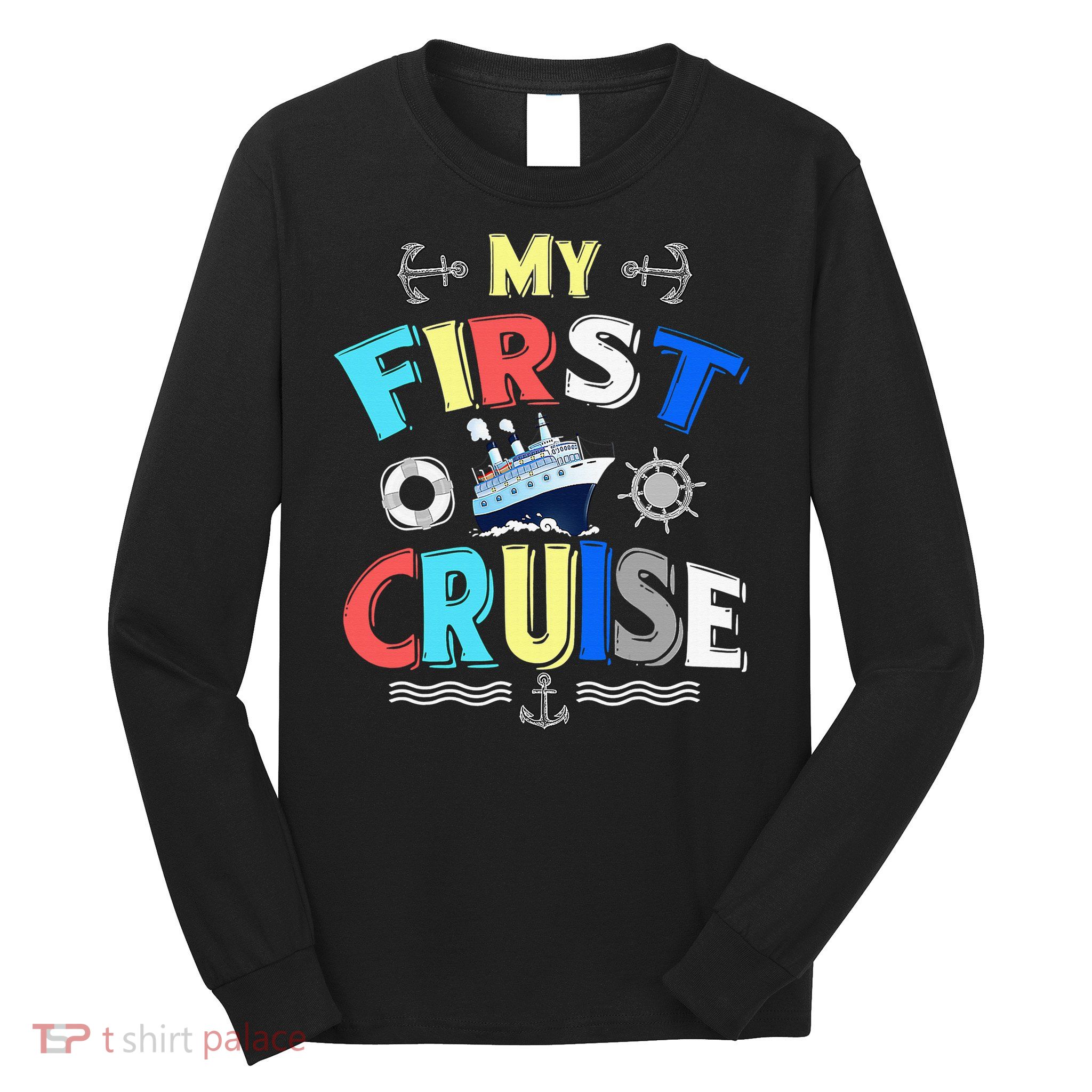 My First Cruise Rookie Travelers Long Sleeve Shirt