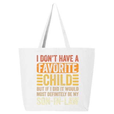 My Favorite Child  Most Definitely My SonInLaw  Funny 25L Jumbo Tote