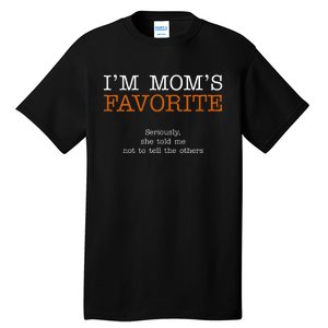 MomS Favorite Child Family Reunion MotherS Day Tall T-Shirt