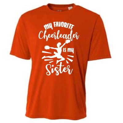 My Favorite Cheerleader Is My Sister Cheerleading Team Squad Gift Cooling Performance Crew T-Shirt