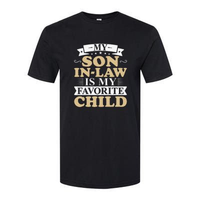 My Favorite Child Most Definitely My SonInLaw Funny Softstyle® CVC T-Shirt