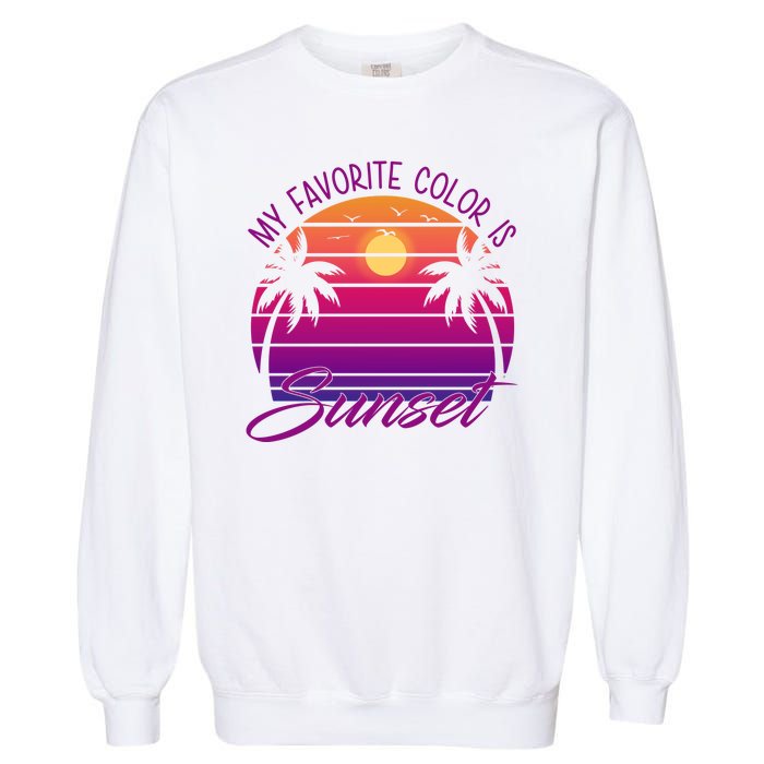 My Favorite Color Is Sunset Retro Summer Garment-Dyed Sweatshirt