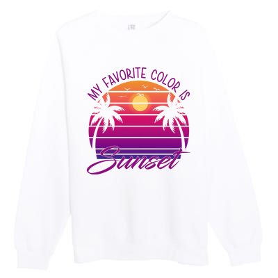 My Favorite Color Is Sunset Retro Summer Premium Crewneck Sweatshirt