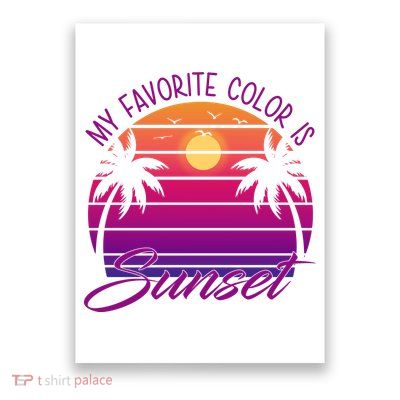My Favorite Color Is Sunset Retro Summer Poster
