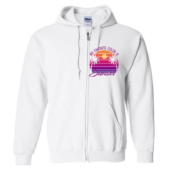 My Favorite Color Is Sunset Retro Summer Full Zip Hoodie