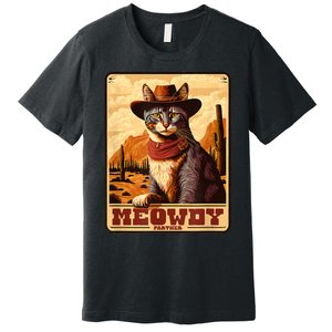 Meowdy! Funny Country Music Cat Cowboy Hat Wanted Poster Premium T-Shirt