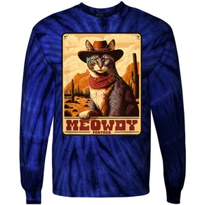 Meowdy! Funny Country Music Cat Cowboy Hat Wanted Poster Tie-Dye Long Sleeve Shirt