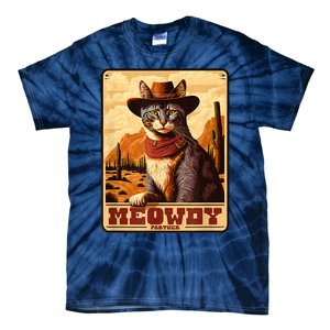 Meowdy! Funny Country Music Cat Cowboy Hat Wanted Poster Tie-Dye T-Shirt