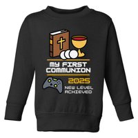My First Communion 2025 New Level Achieved Toddler Sweatshirt