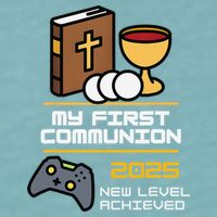 My First Communion 2025 New Level Achieved Sueded Cloud Jersey T-Shirt