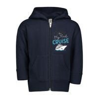 My First Cruise Women And Funny Cruise Trip Toddler Zip Fleece Hoodie