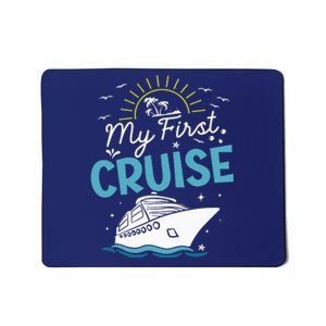 My First Cruise Women And Funny Cruise Trip Mousepad