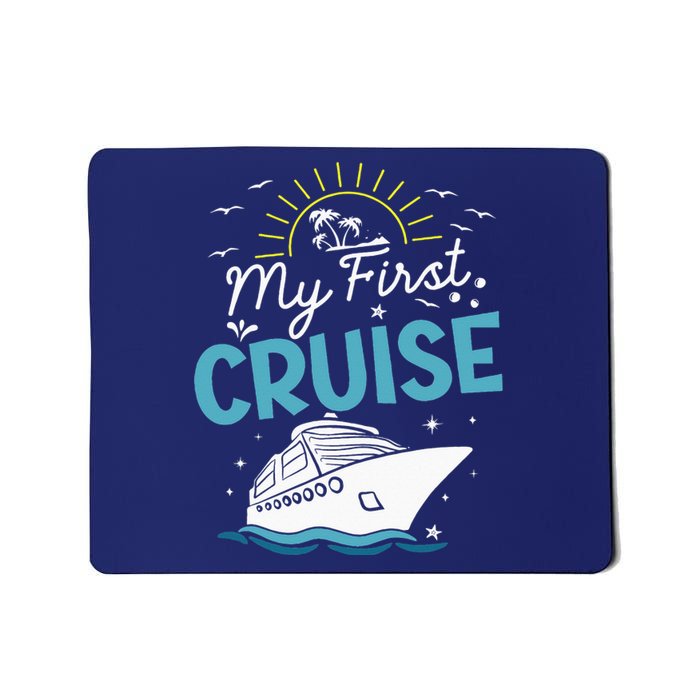 My First Cruise Women And Funny Cruise Trip Mousepad