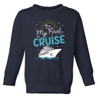 My First Cruise Women And Funny Cruise Trip Toddler Sweatshirt