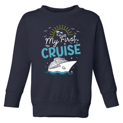 My First Cruise Women And Funny Cruise Trip Toddler Sweatshirt