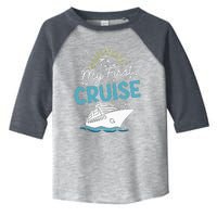 My First Cruise Women And Funny Cruise Trip Toddler Fine Jersey T-Shirt