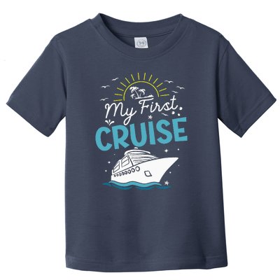 My First Cruise Women And Funny Cruise Trip Toddler T-Shirt