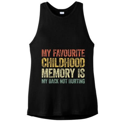 My Favorite Childhood Memory Is My Back Not Hurting Ladies PosiCharge Tri-Blend Wicking Tank