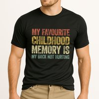My Favorite Childhood Memory Is My Back Not Hurting Performance Shirt