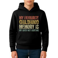 My Favorite Childhood Memory Is My Back Not Hurting Kids Hoodie