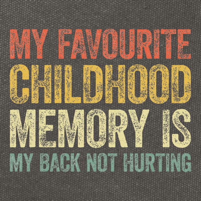 My Favorite Childhood Memory Is My Back Not Hurting Cotton Canvas Backpack