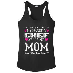 My Favorite Chef Calls Me Mom Funny Cooking Mothers Day Ladies PosiCharge Competitor Racerback Tank