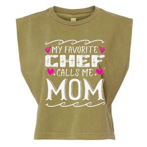 My Favorite Chef Calls Me Mom Funny Cooking Mothers Day Garment-Dyed Women's Muscle Tee