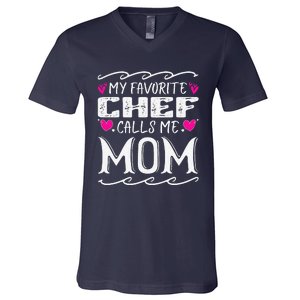 My Favorite Chef Calls Me Mom Funny Cooking Mothers Day V-Neck T-Shirt