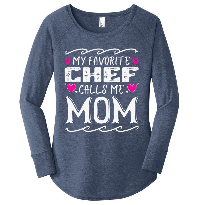 My Favorite Chef Calls Me Mom Funny Cooking Mothers Day Women's Perfect Tri Tunic Long Sleeve Shirt