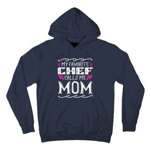 My Favorite Chef Calls Me Mom Funny Cooking Mothers Day Tall Hoodie