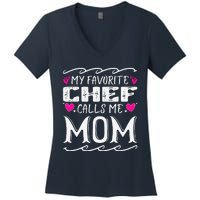 My Favorite Chef Calls Me Mom Funny Cooking Mothers Day Women's V-Neck T-Shirt