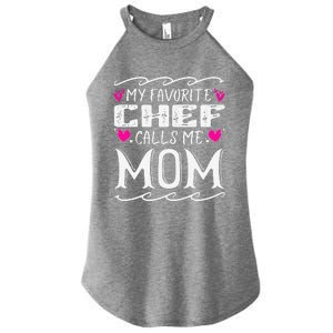 My Favorite Chef Calls Me Mom Funny Cooking Mothers Day Women's Perfect Tri Rocker Tank