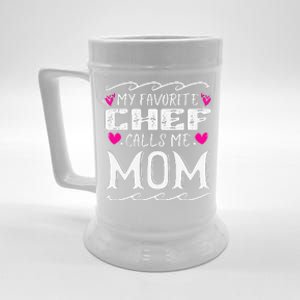 My Favorite Chef Calls Me Mom Funny Cooking Mothers Day Beer Stein