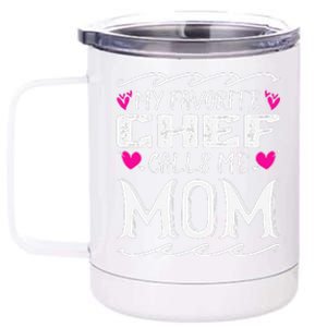 My Favorite Chef Calls Me Mom Funny Cooking Mothers Day 12 oz Stainless Steel Tumbler Cup