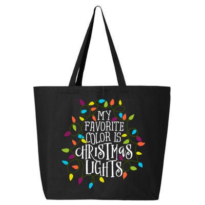 My Favorite Color Is Christmas Lights Gift 25L Jumbo Tote