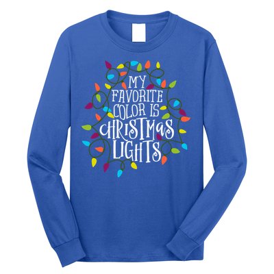 My Favorite Color Is Christmas Lights Gift Long Sleeve Shirt