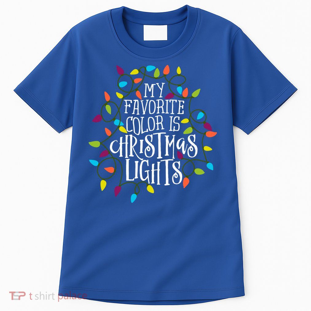 My Favorite Color Is Christmas Lights Gift Tall T-Shirt