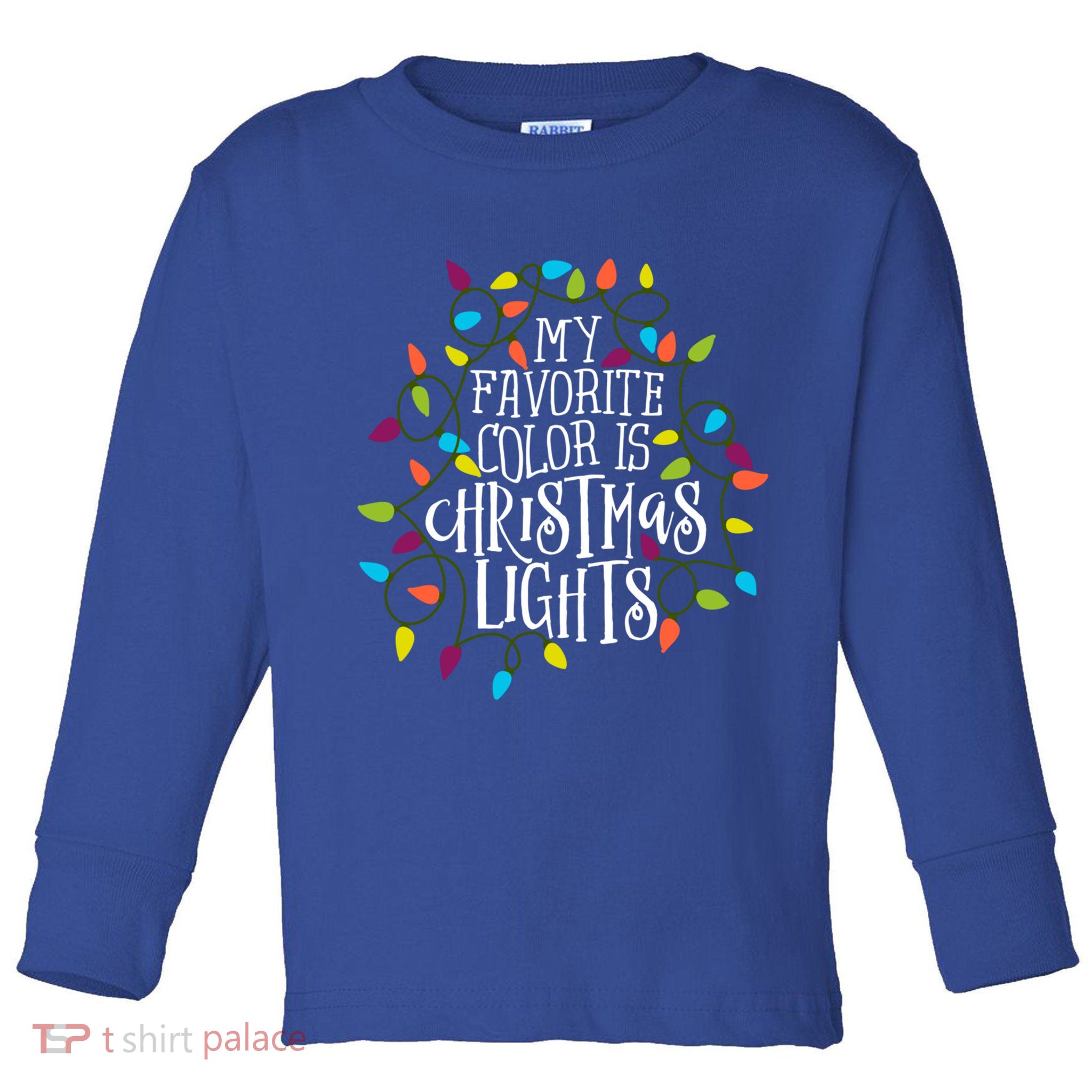 My Favorite Color Is Christmas Lights Gift Toddler Long Sleeve Shirt