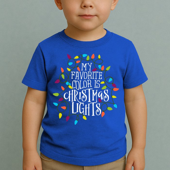 My Favorite Color Is Christmas Lights Gift Toddler T-Shirt