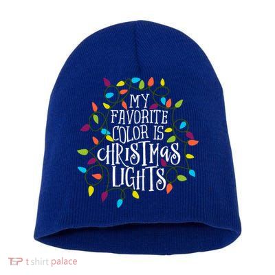 My Favorite Color Is Christmas Lights Gift Short Acrylic Beanie