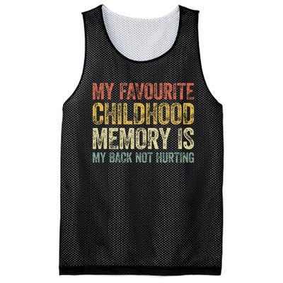 My Favorite Childhood Memory Is My Back Not Hurting Mesh Reversible Basketball Jersey Tank