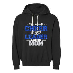 My Favorite Cheerleader Calls Me Mom Cheer Mom Garment-Dyed Fleece Hoodie