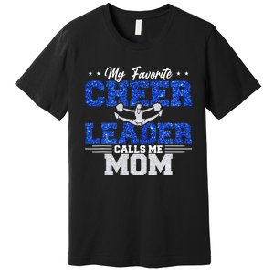 My Favorite Cheerleader Calls Me Mom Cheer Mom Premium T-Shirt